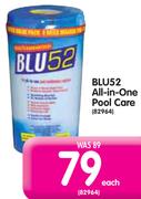 Blu52 All-In-One Pool Care