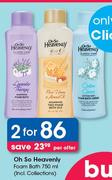 Oh So Heavenly Foam Bath(Incl. Collections)-2X750ml