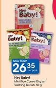 Hey Baby! Mini Rice Cakes 40g Or Teething Biscuits 50g-Per Pack
