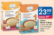 Clicks Made 4 Baby Cereal With Milk (Just Add Water) Stage 1 Or 2-250g Each
