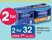 Always Maxi Sanitary Single Pads-For 2 Per Offer
