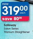 Safeway Salon Series Titanium Straightener-Each