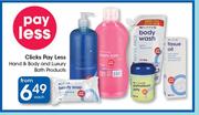 Clicks Pay Less Hand & Body And Luxury Bath Products-Each
