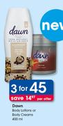 Dawn Body Lotions Or Body Creams-3x400ml Per Offer