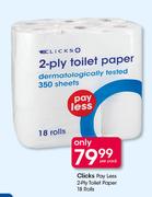 Clicks Pay Less 2 Ply Toilet Paper-18 Rolls Per Pack