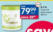 B.O.N Tissue Oil Body Cream-400ml Each