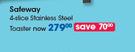 Safeway 4 Slice Stainless Steel Toaster-Each
