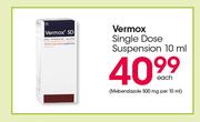 Vermox Single Dose Suspension-10ml Each
