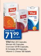 Vital Men 60 Cap,Women 60 Cap,Cod Liver Oil 90 Cap,B Complex 60 Cap,Vitamin C Chews 100 Tab-Per Pack