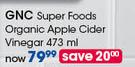 GNC Super Foods Organic Apple Cider Vinegar-473ml Each