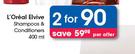 L'Oreal Elvive Shampoo & Conditioner-2x400ml Per Offer