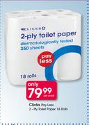 Clicks Pay Less 2 Ply Toilet Paper 18 Rolls-Per Pack