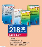 Clicks Multivitamin A-Z Or Multivitamin A-Z Mature-90 Tablets + 30 Tablets Per Offer