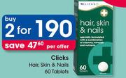 Clicks Hair, Skin & Nails 60 Tablets For 2