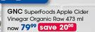 GNC Super Foods Apple Cider Vinegar Organic Raw-473ml