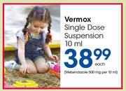 Vermox Single Dose Suspension-10ml Each