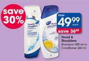Head & Shoulders Shampoo 400ml Or Conditioner 360ml-Each
