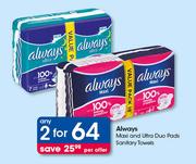 Always Maxi And Ultra Duo Pads Sanitary Towels-For Any 2 Per Offer