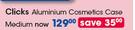Clicks Aluminium Cosmetics Case Medium-Each