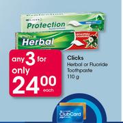 Clicks Herbal Or Fluoride Toothpaste-3 x 110g 