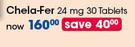 Chela-Fer 24mg-30 Tablets Per Pack