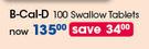B-Cal-M-100 Swallow Tablets Per Pack