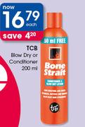 TCB Blow Dry Or Conditioner-200ml Each