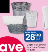 Clicks Grey Or White Lace Home Storage Products-Each