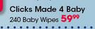 Clicks Made 4 Baby 240 Baby Wipes-Per Pack