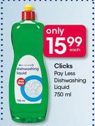Clicks Pay Less Dishwashing Liquid-750ml Each