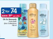 Oh So Heavenly Foam Bath (Excl.Collections)-2 x 750ml