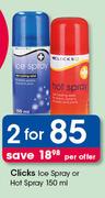 Clicks Ice Spray or Hot Spray 150ml-For Any 2