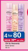 Oh So Heavenly Body Sprays-4 x 90ml