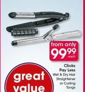 Clicks Pay Less Wet & Dry Hair Straightener Or Curling Tongs-Each