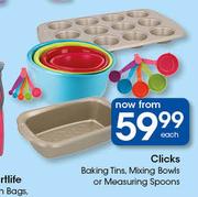 Clicks Baking Tins, Mixing Bowls Or Measuring Spoons-Each