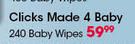 Clicks Made 4 Baby Wipes-240's Per Pack