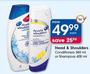 Head & Shoulders Conditioners 360ml Or Shampoos 400ml-Each
