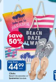 Special Clicks Beach Accessories Or Ipanema Sandals Each m