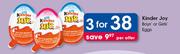 Kinder Joy Boys Or Girls Eggs-For 3