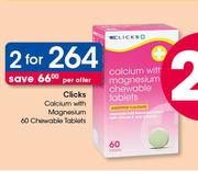 Clicks Calcium With Magnesium 60 Chewable Tablets-For 2