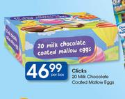 Clicks 20 Milk Chocolate Coated Mallow Eggs-Per Box