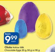 Clicks Hollow Milk Chocolate Eggs-20g, 50g Or 90g Each