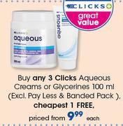 Clicks Aqueous Creams Or Glycerines(Excl. Pay Less & Banded Pack)-100ml Each