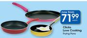 Clicks Love Cooking Frying Pans-Each