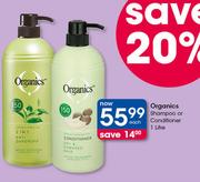 Organics Shampoo Or Conditioner-1Ltr Each