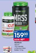 Nutritech Lipocut 120 Capsules or Premium Mass Builder-1.5 Kg Each