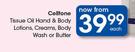 Celltone Tissue Oil Hand & Body Lotions, Creams, Body Wash Or Butter-Each