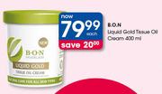 B.O.N Liquid Gold Tissue Oil Cream-400ml Each