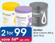 Epi-Max Body Creams(Excl.Plus)-2X400g
