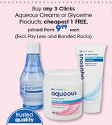 Clicks Aqueous Creams Or Glycerine Products-Each